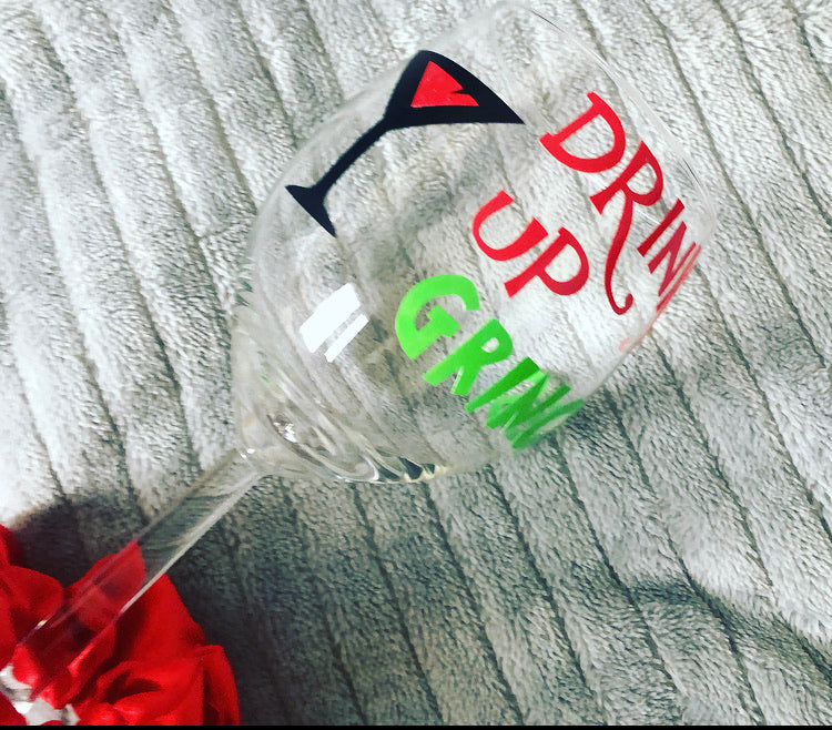 Grinch wine glass ‘Drink up Grinches’